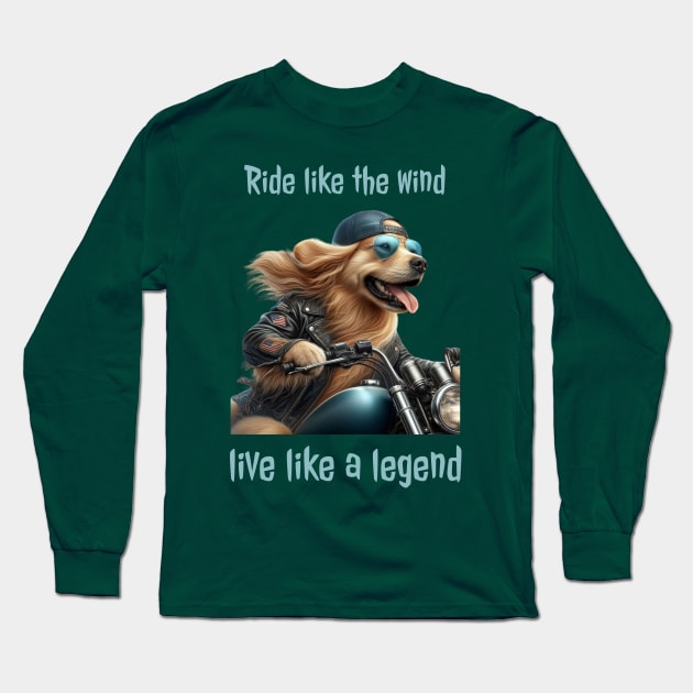 Dog's living like a legend Long Sleeve T-Shirt by The Artful Barker